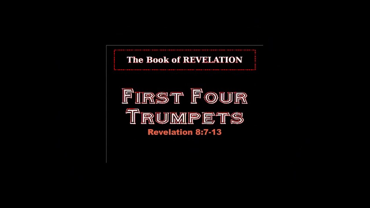 045 The First Four Judgments (Revelation 8:7-13)