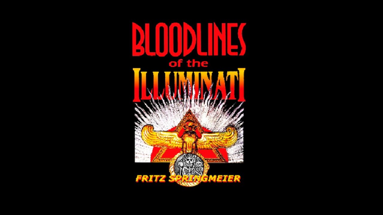 Bloodlines of the Illuminati - Fritz Springmeier