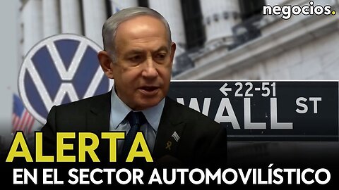 Wall Street pendiente del mercado laboral, alerta en el sector automovilístico y Netanyahu