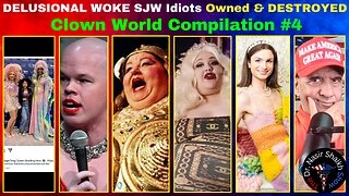 DELUSIONAL Woke SJW IDIOTS Getting TRIGGERED DESTROYED & OWNED - Clown World Compilation #4