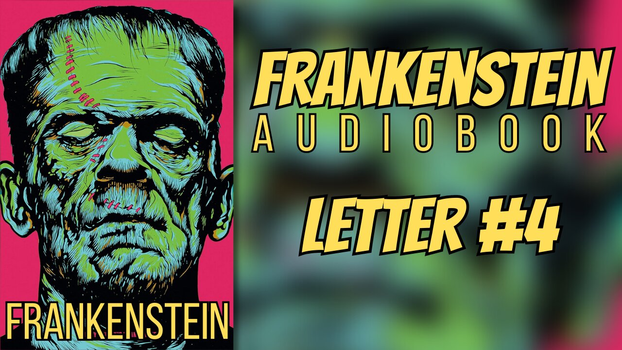 FRANKENSTEN: LETTER 4 by Mary Shelley (Audiobook)