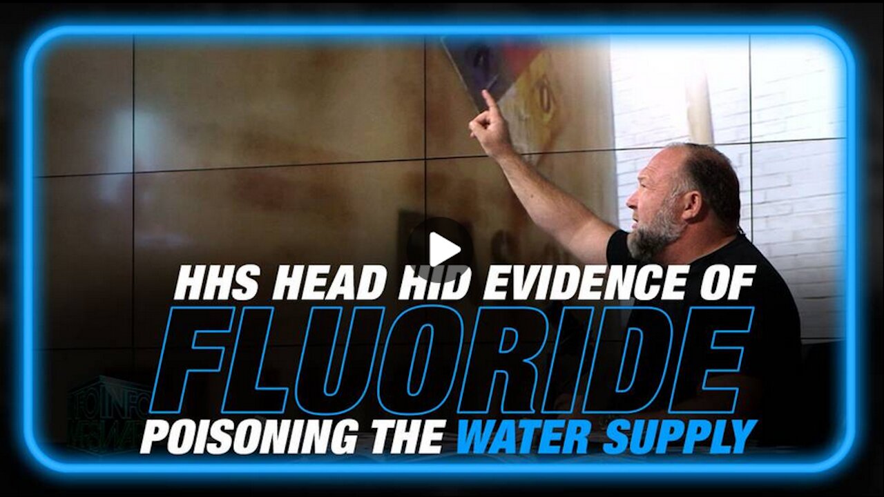 Learn Why HHS Head Hid Evidence Exposing Fluoride Poisoning the Water Supply