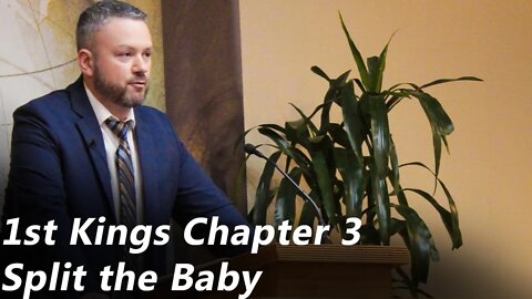 1st Kings - Chapter 3 | Split the Baby (Pastor Joe Jones) Sunday-PM