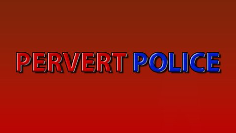 Pervert Police