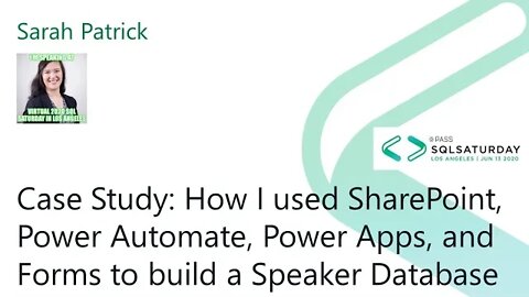 2020 @SQLSatLA presents: SharePoint, Power Automate, Power Apps by Sarah Patrick | @Blackline Room
