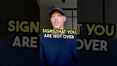 SIGNS YOU ARE NOT OVER YOUR EX