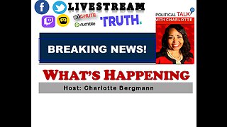 JOIN POLITICAL TALK WITH CHARLOTTE FOR BREAKING NEWS