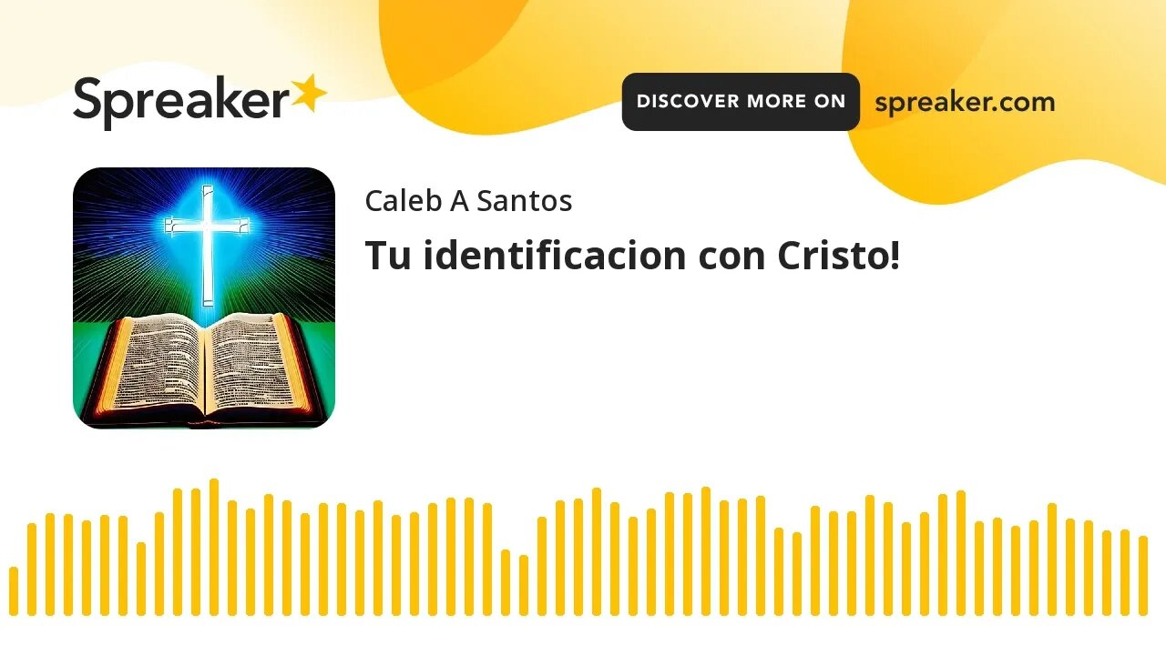 Tu identificacion con Cristo!