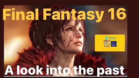 Final Fantasy 16 a look into the past