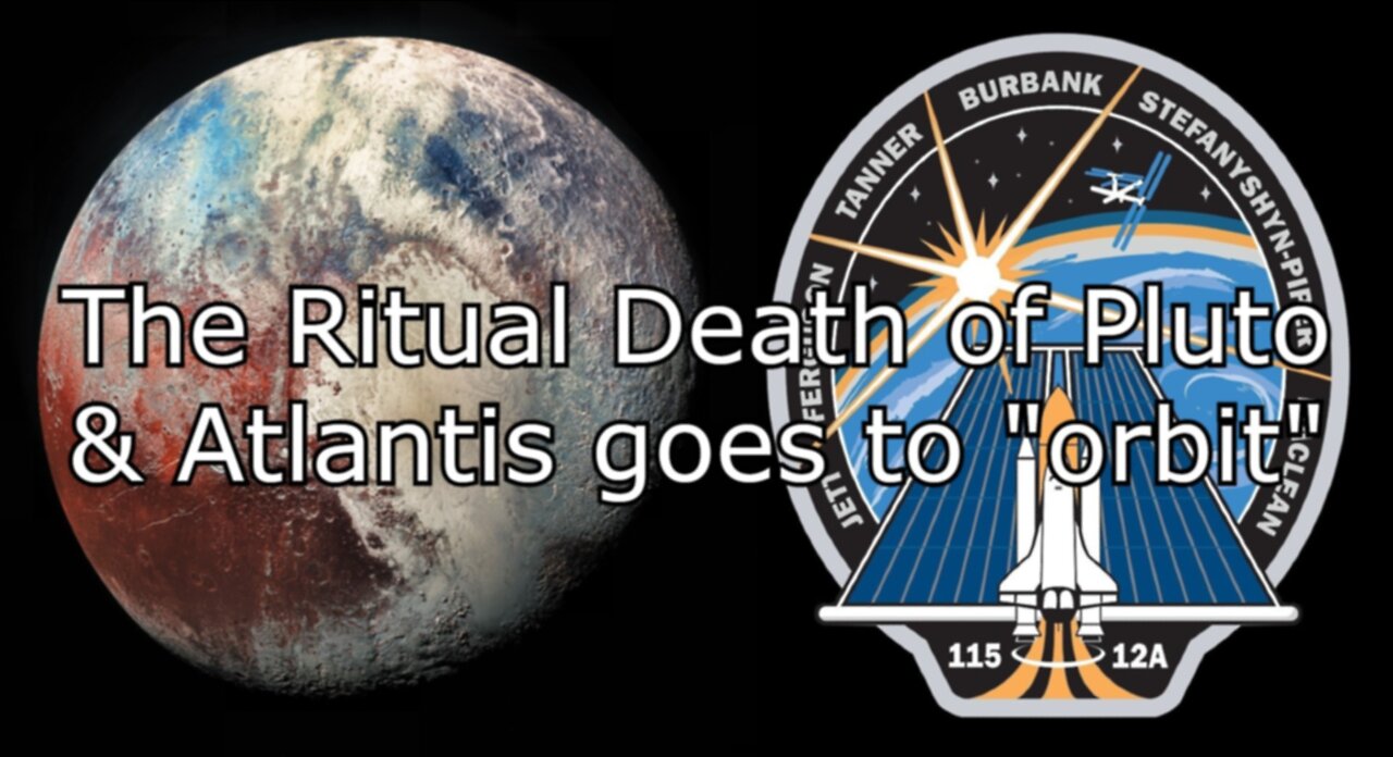 The Ritual Death of Pluto & Atlantis goes to "orbit"