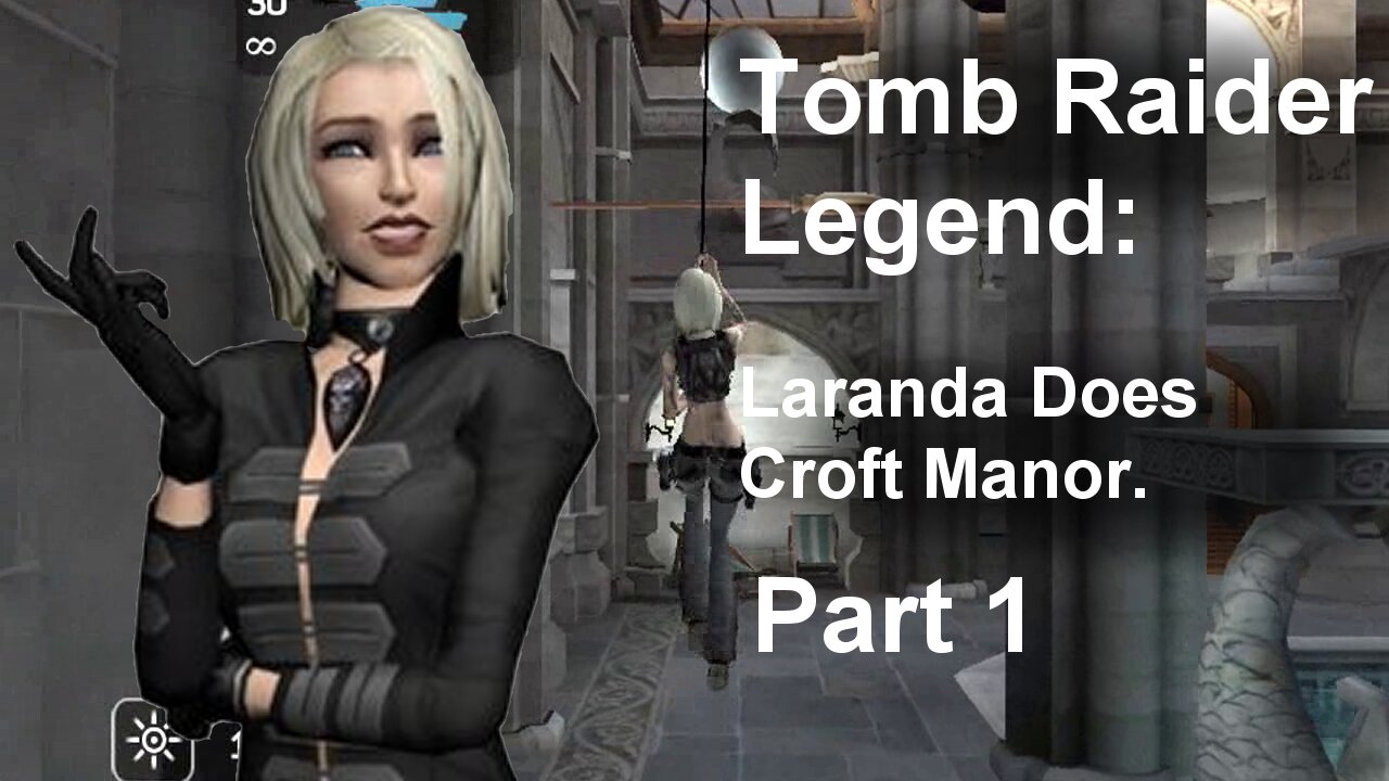 Tomb Raider Legend : Laranda (Lara & Amanda)Does Croft Manor 1/3