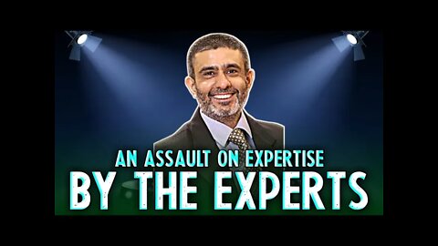 An Assault on Expertise by the Experts