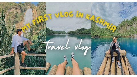 My first vlogs travel to kashmir