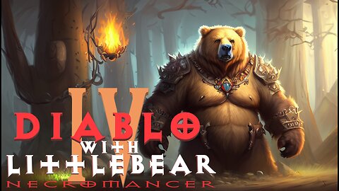 Diablo IV Necromancing the depths With LittleBear