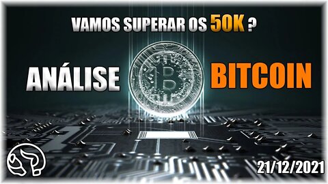 BITCOIN ROMPE 50K? ESSE padrão VAI DIZER! Análise BTC 21/12/2021