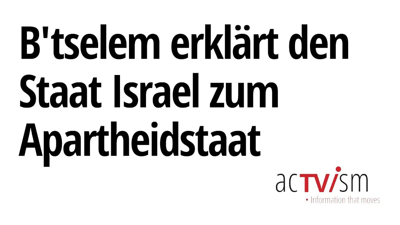 B'tselem - Israels größte Menschenrechtsorganisation - erklärt den Staat Israel zum Apartheidstaat