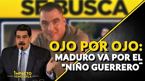 ¡OJO POR OJO!: Maduro va por el "Niño Guerrero¨