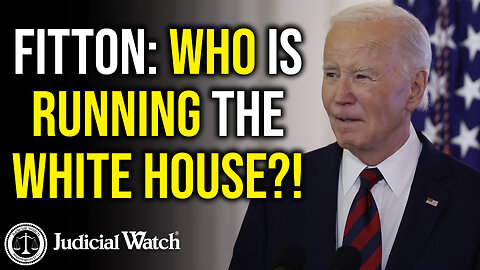 FITTON: Who is Running the White House?!