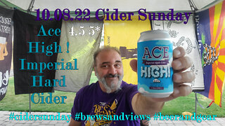 10.08.22 Cider Sunday Ace High Imperial Hard Cider 4.5/5