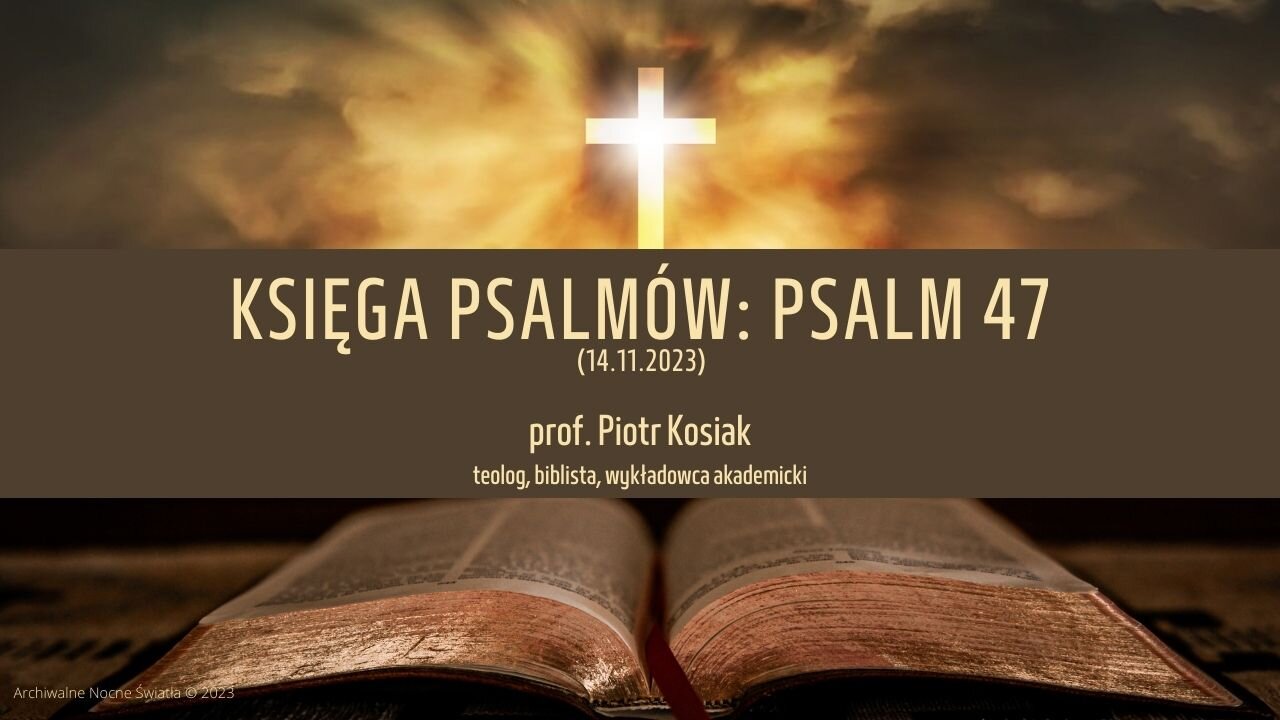 Księga Psalmów: Psalm 47 (14.11.2023)