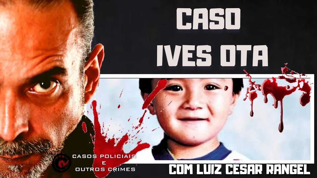 O CASO IVES OTA