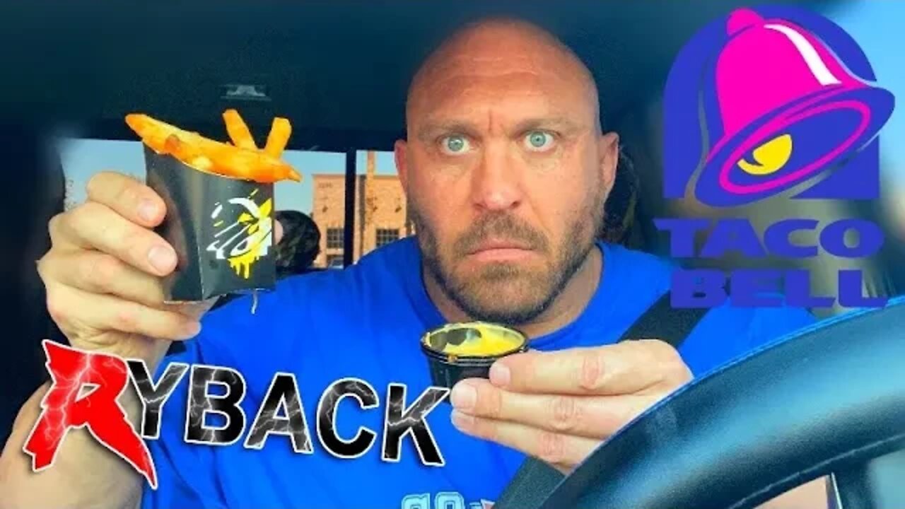 Taco Bell Nacho Cheese Fries - Ryback Its Feeding Time