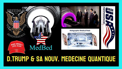 D.TRUMP prépare la fin de "BIG PHARMA" avec ses "Medbeds quantique"...(Hd 1080) Voir descriptif.