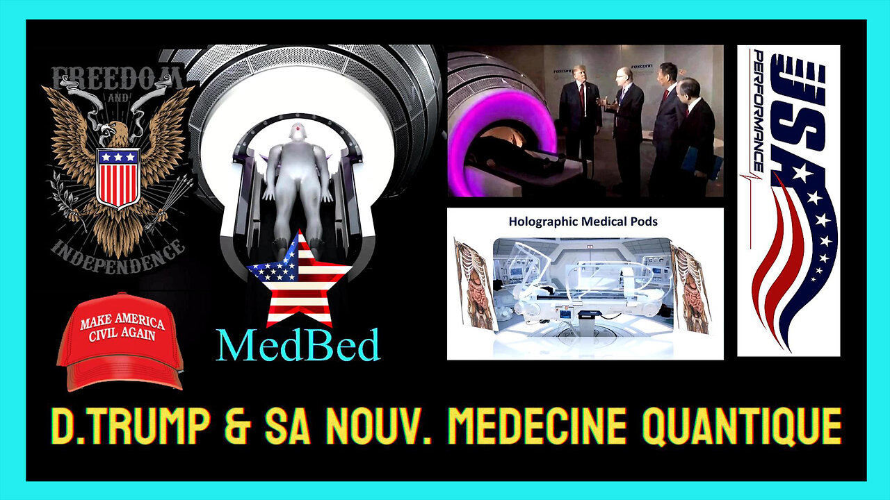 D.TRUMP prépare la fin de "BIG PHARMA" avec ses "Medbeds quantique"...(Hd 1080) Voir descriptif.