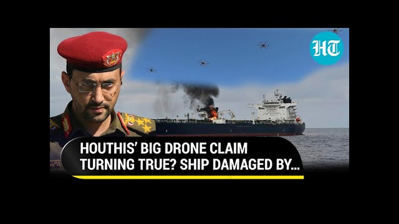 Hours After Houthis’ Big Drone Prowess Claim, Ship Damaged In UAV Attack In Red Sea | Yemen