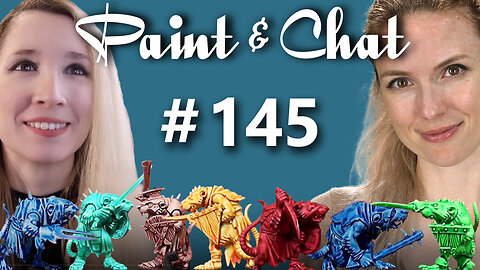 Paint & Chat: Episode #145 with Special Guest Sword 'n' Steele