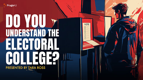 Do You Understand the Electoral College? | 5-Minute Videos