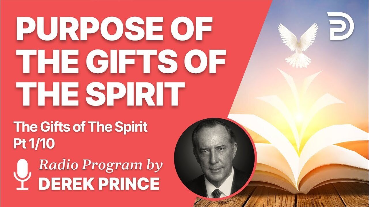 Gifts of The Spirit Pt 1 of 10 - Purpose of the Gifts - Derek Prince