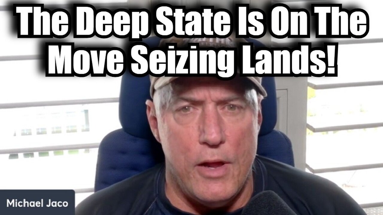 Michael Jaco 12/8/24 - The Deep State Is On The Move Seizing Lands!