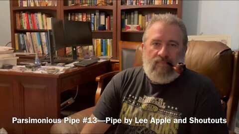 Parsimonious Pipe #13—Pipe by Lee Apple and Shoutouts