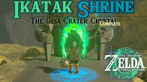 Ikatak Shrine | The Gisa Crater Crystal | The Legend of Zelda: Tears of the Kingdom!!!