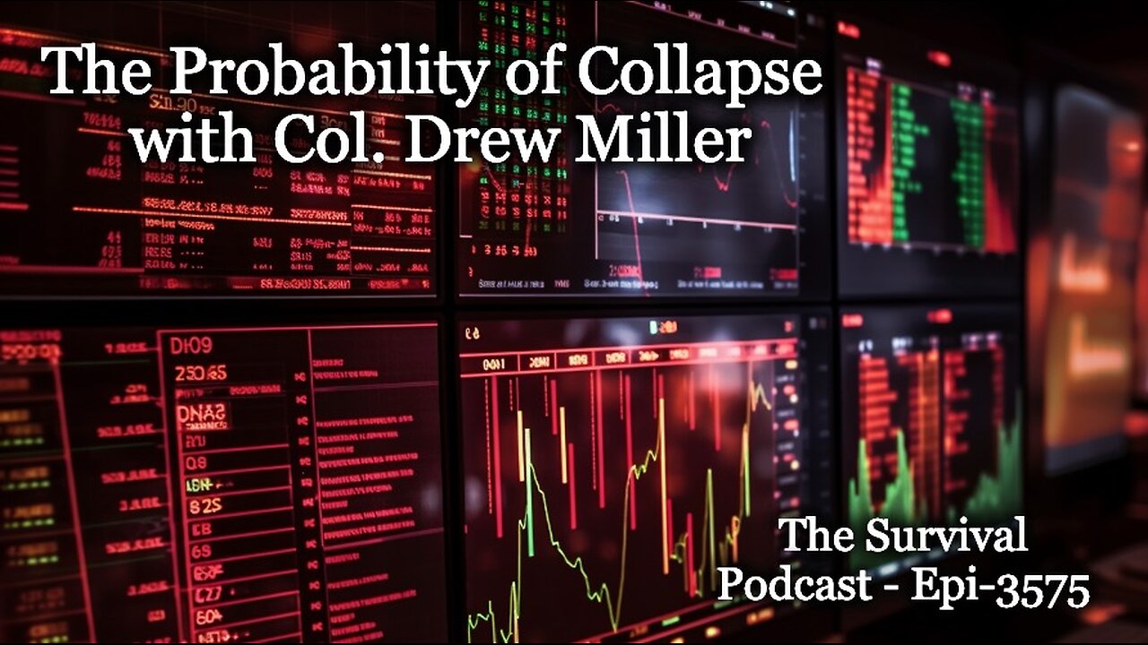 The Probability of Collapse with Col. Drew Miller - Epi-3575