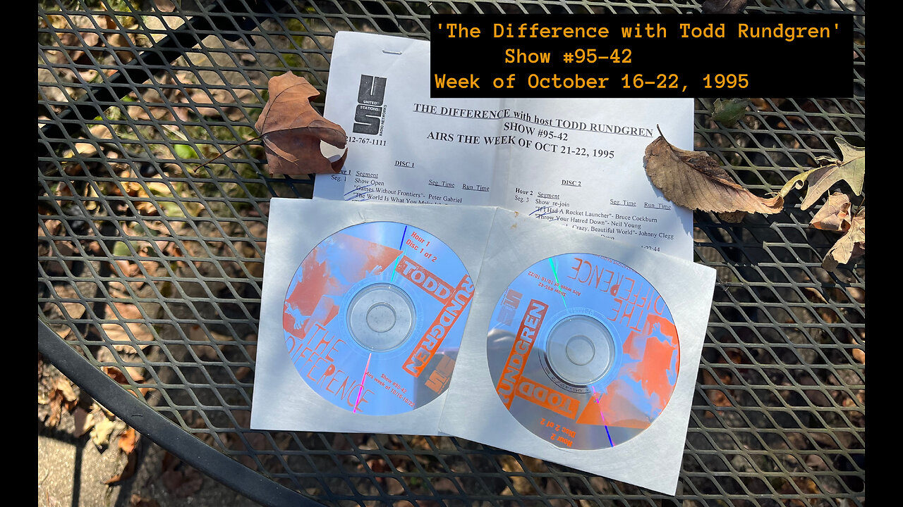 October 16-22, 1995 - 'The Difference with Todd Rundgren' (#95-42; United Nations Day)