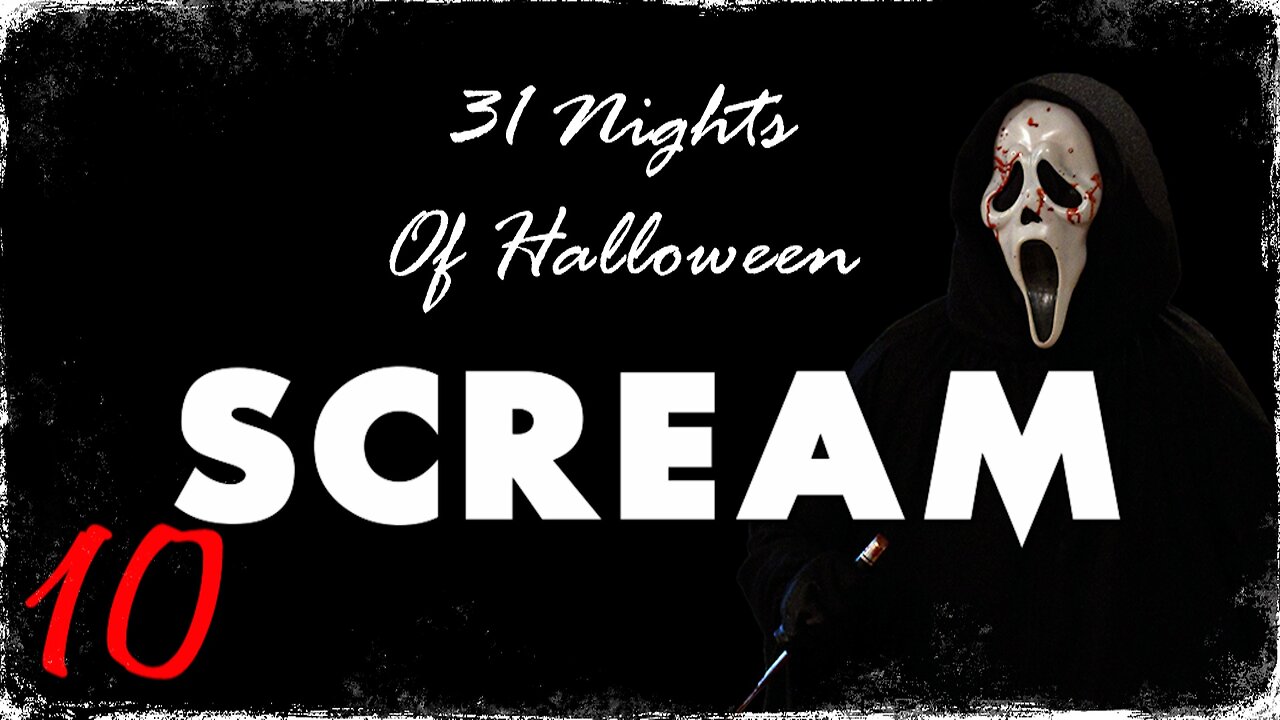 31 Nights of Halloween: 10. 'SCREAM'