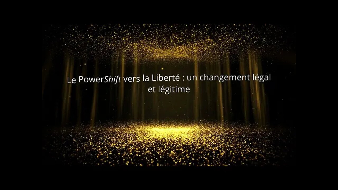 Le PowerShift... Un changement constitutionnel légal et conforme à la loi.