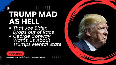 Trump Is Mad As Hell: George Conway Warns Us