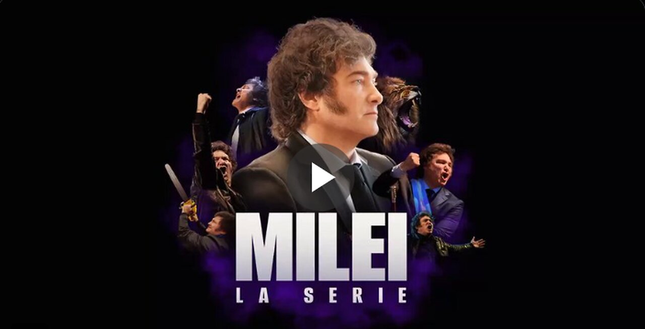 MILEI ANNOUNCES NEW DOCUMENTARY: "MILEI THE SERIES"