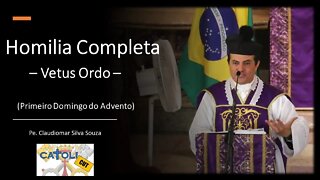 CATOLICUT - HOMILIA COMPLETA (Primeiro Domingo do Advento - Vetus Ordo)