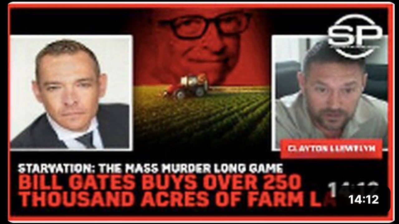 Starvation: The Mass Murder Long Game Bill Gates Buys Over 250 Thousand Acres Of Farm Land