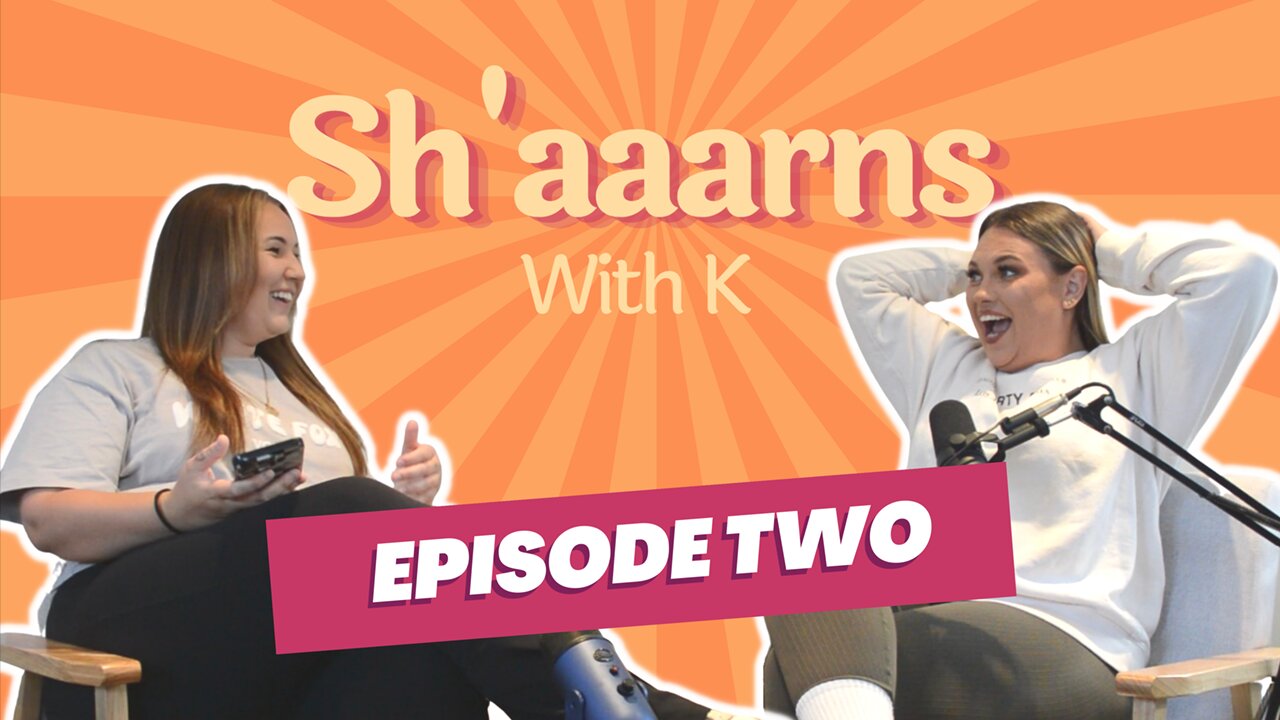 Shaaarns with K - Episode 2 [What was the moment you knew he was not the one]