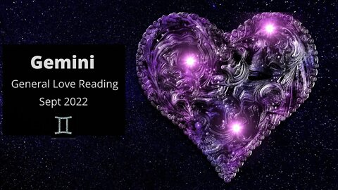 #Gemini love Reading Sept. 2022 (How do they Feel about you Currently?)