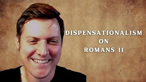 Dispensationalism on Romans 11