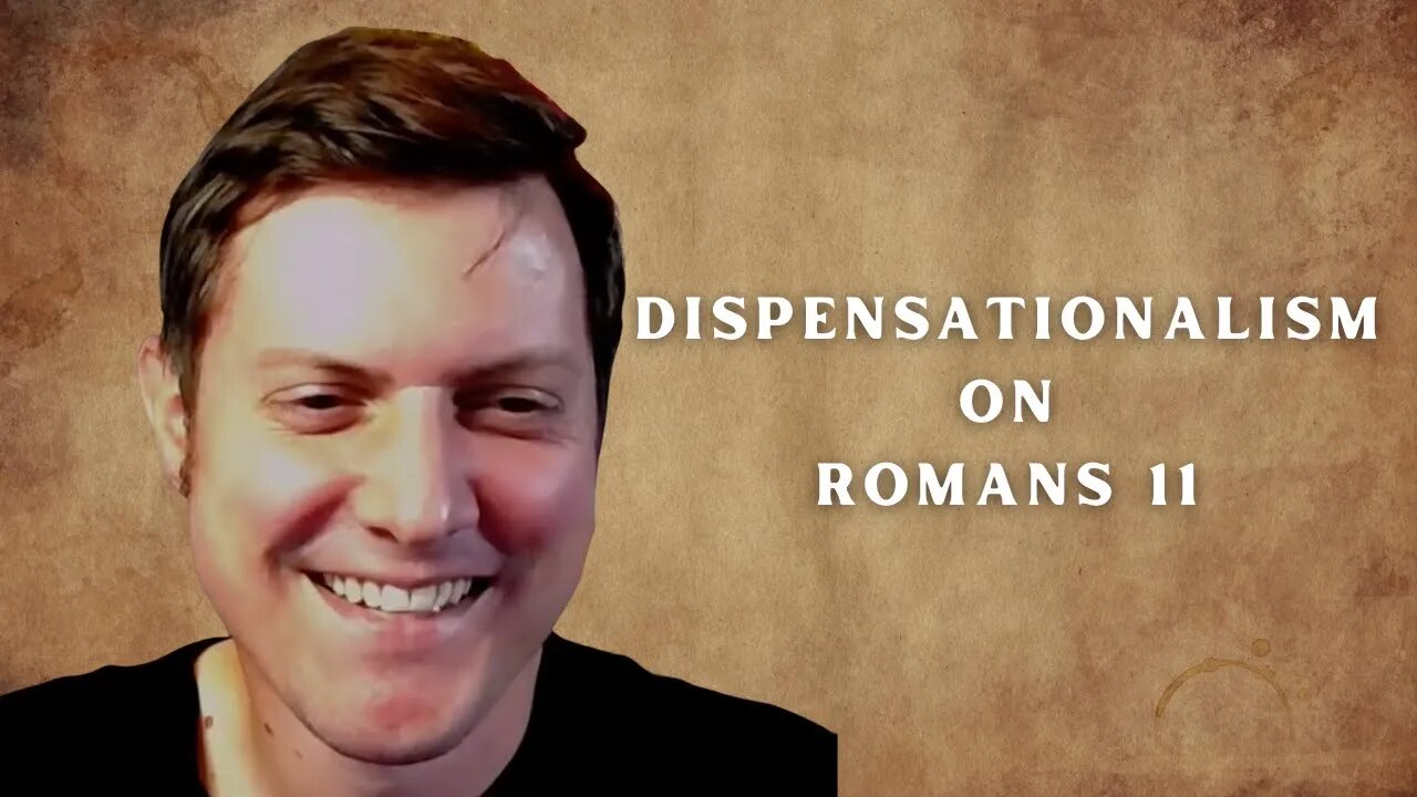 Dispensationalism on Romans 11