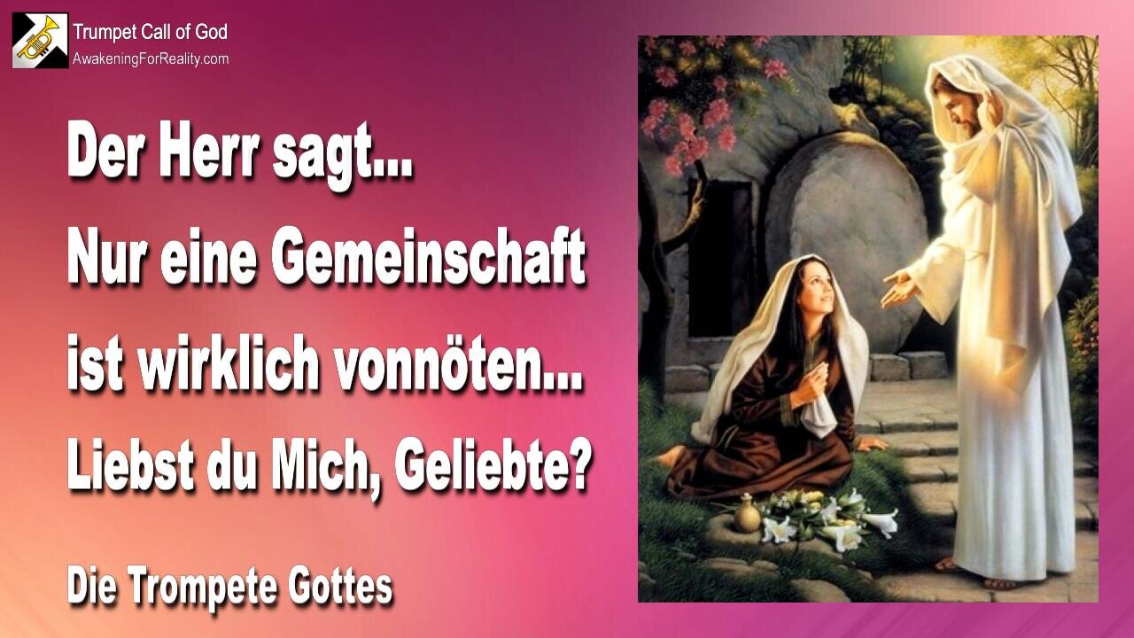 31.01.2011 🎺 Nur eine Gemeinschaft ist wirklich vonnöten... Liebst du Mich, Geliebte?