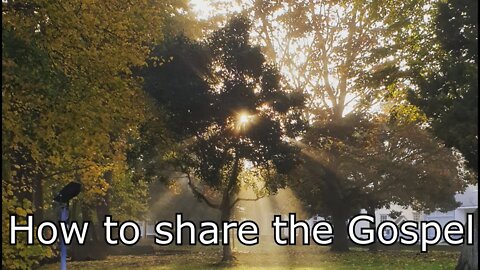 How to share the Gospel (December 2019)