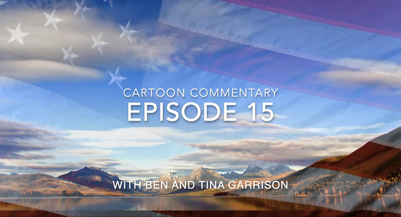 Cartoon Commentary Episode 15